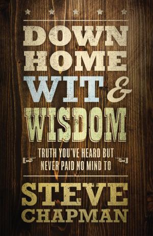 Cover of the book Down Home Wit and Wisdom by James Merritt