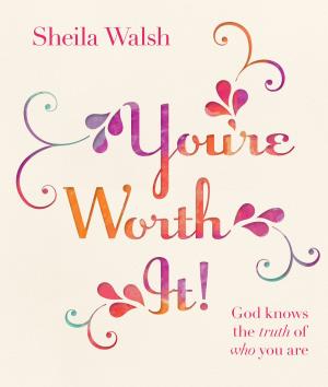 Cover of the book You're Worth It! by Kay Arthur, Janna Arndt
