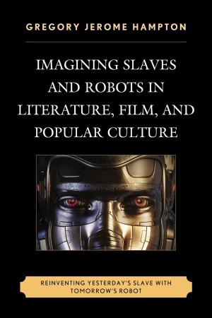 Book cover of Imagining Slaves and Robots in Literature, Film, and Popular Culture