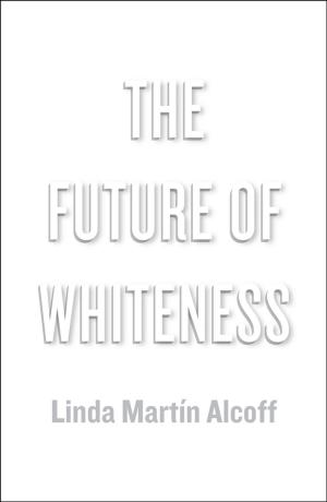 Cover of the book The Future of Whiteness by Lei Zhu, Sheng Sun, Rui Li