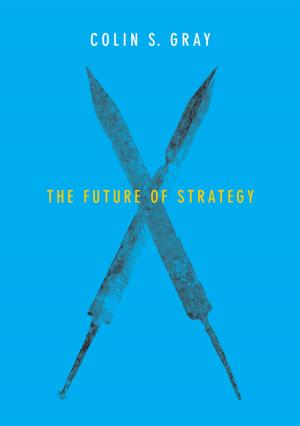 Cover of the book The Future of Strategy by Luke L. Wiley