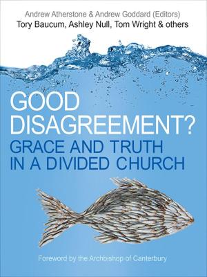 Cover of the book Good Disagreement? by Professor John C Lennox