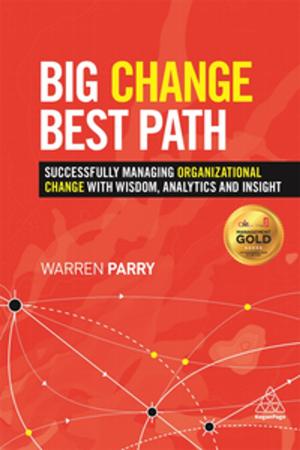 Cover of the book Big Change, Best Path by Stefan Stern, Cary Cooper