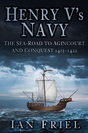 Cover of the book Henry V's Navy by Geoffrey Fletcher, Dan Cruickshank