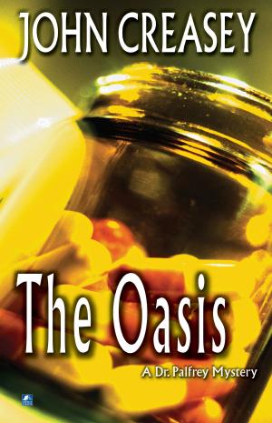 Cover of the book The Oasis by John Creasey