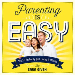 bigCover of the book Parenting Is Easy by 