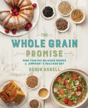 Cover of the book The Whole Grain Promise by Fran Costigan