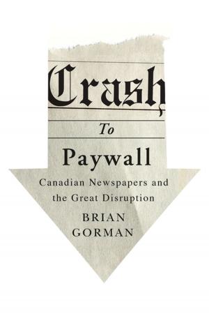 Cover of the book Crash to Paywall by Liane Tanguay