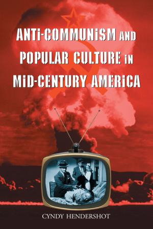Cover of Anti-Communism and Popular Culture in Mid-Century America