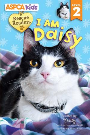 Cover of the book ASPCA Kids: Rescue Readers: I Am Daisy by Allia Zobel Nolan