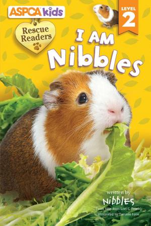 Cover of the book ASPCA kids: Rescue Readers: I Am Nibbles by Tisha Hamilton