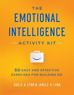 Cover of the book The Emotional Intelligence Activity Kit by Pattie Kuwong