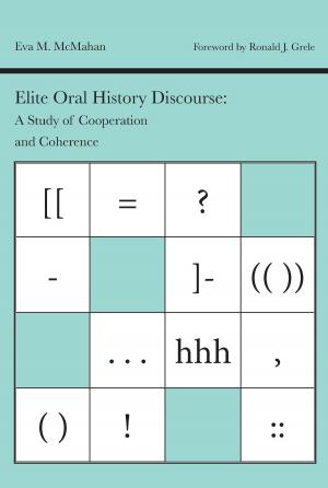 Cover of the book Elite Oral History Discourse by Russell A. Ward, Susan R. Sherman, Mark La Gory