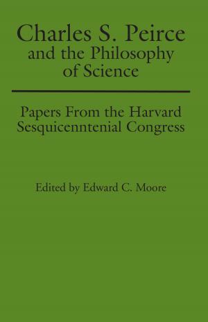 Cover of the book Charles S. Peirce and the Philosophy of Science by Ales Hrdlicka
