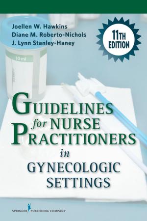 Cover of the book Guidelines for Nurse Practitioners in Gynecologic Settings, 11th Edition by Dr. Jay M. Uomoto, PhD, Dr. Tony M. Wong, PhD