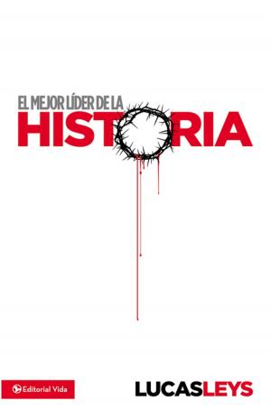 Cover of the book El mejor líder de la historia by Osvaldo Carnival