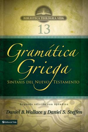Cover of the book Gramática griega: Sintaxis del Nuevo Testamento - Segunda edición con apéndice by Doug Fields, Erik Rees