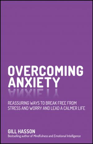 Cover of the book Overcoming Anxiety by Charles G. Hill, Thatcher W. Root