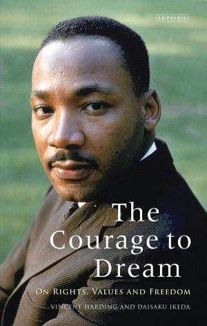 Cover of the book The Courage to Dream by Austregésilo de Athayde, Daisaku Ikeda