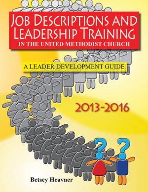 Book cover of Job Descriptions and Leadership Training in the United Methodist Church 2013-2025