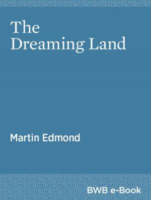 Cover of the book The Dreaming Land by Charlotte Macdonald