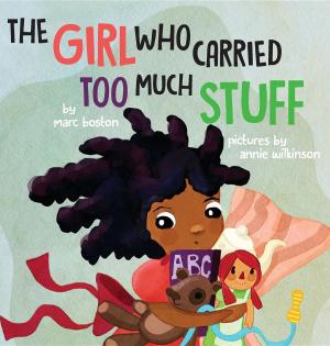 bigCover of the book The Girl Who Carried Too Much Stuff by 