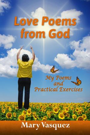 Cover of the book Love Poems from God: My Poems and Practical Exercises by Freya Barrington