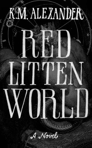 Cover of the book Red Litten World by Heather M. Miles