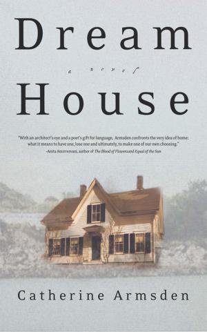 Cover of the book Dream House by Brad Smith, William Hendricks, Raymond Bakke