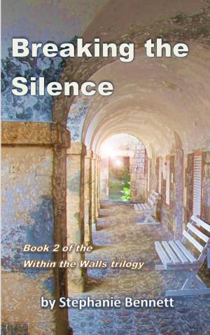 Cover of the book Breaking the Silence by Ahimsa Kerp