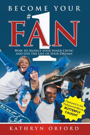 Cover of the book Become Your #1 Fan by Francesca Zavettieri