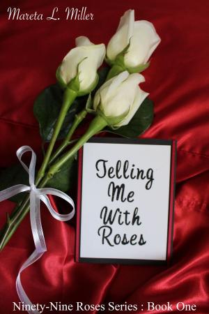 Cover of the book Telling Me With Roses by Kellie Pownall