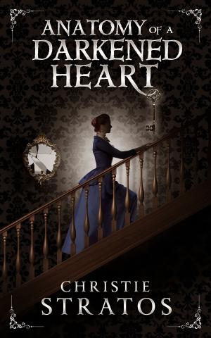 Cover of the book Anatomy of a Darkened Heart by Kiki Meyer