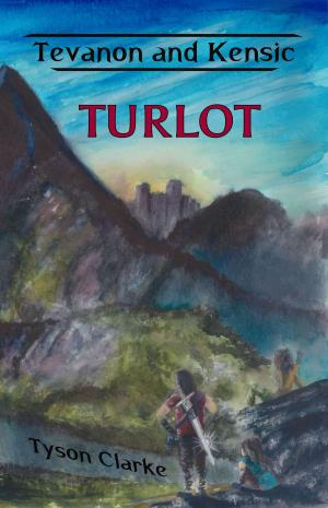 Cover of the book Tevanon and Kensic: Turlot by W.E. Powelson