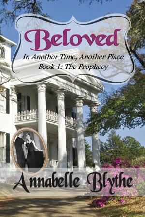 Cover of the book Beloved in Another Time, Another Place Book 1 The Prophecy by Jon Garett