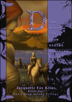 Book cover of Down Where The Blue Violet Beauties Bloom