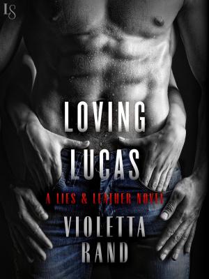 Cover of the book Loving Lucas by David Gemmell, Stella Gemmell