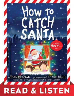 Cover of the book How to Catch Santa: Read & Listen Edition by Rachel Chlebowski
