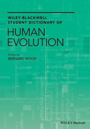 Cover of the book Wiley-Blackwell Student Dictionary of Human Evolution by Leigh Tate