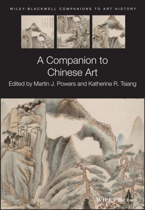 Cover of the book A Companion to Chinese Art by Professor Ian Peate OBE