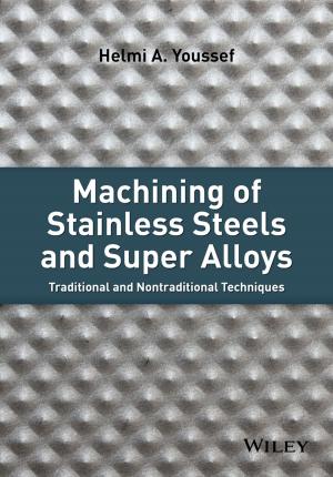 Cover of the book Machining of Stainless Steels and Super Alloys by Peter J. Morin