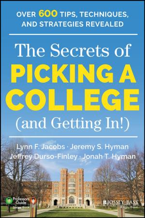 Cover of the book The Secrets of Picking a College (and Getting In!) by Light Townsend Cummins, Judith Kelleher Schafer, Edward F. Haas, Michael L. Kurtz