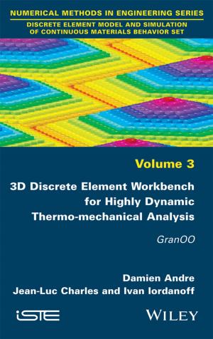 Cover of the book 3D Discrete Element Workbench for Highly Dynamic Thermo-mechanical Analysis by Christian Francq, Jean-Michel Zakoian