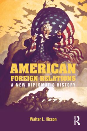 Cover of the book American Foreign Relations by James R. Faulconbridge, Peter Taylor, Corinne Nativel, Jonathan Beaverstock