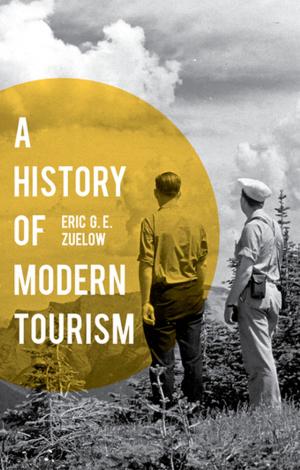 Cover of the book A History of Modern Tourism by Juliet Higdon