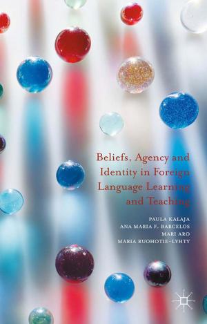 Cover of the book Beliefs, Agency and Identity in Foreign Language Learning and Teaching by 
