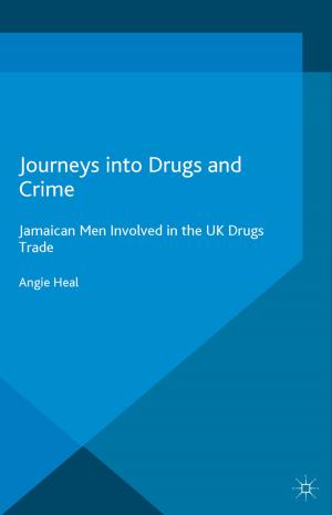 Cover of the book Journeys into Drugs and Crime by Margot Finn, Kate Smith