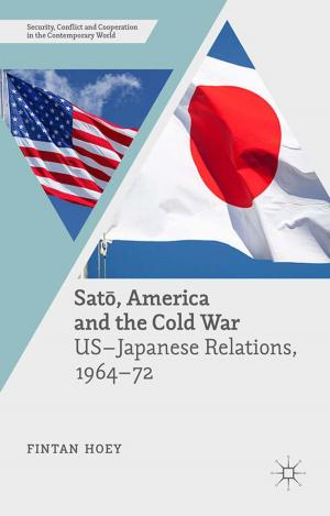 Cover of the book Satō, America and the Cold War by Qiong Xu