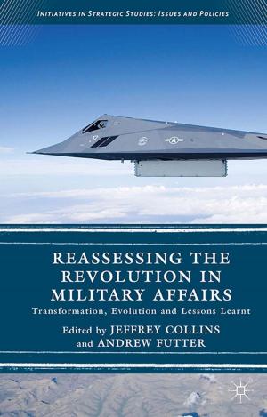 Cover of the book Reassessing the Revolution in Military Affairs by Yifat Gutman, Adam D. Brown, Amy Sodaro