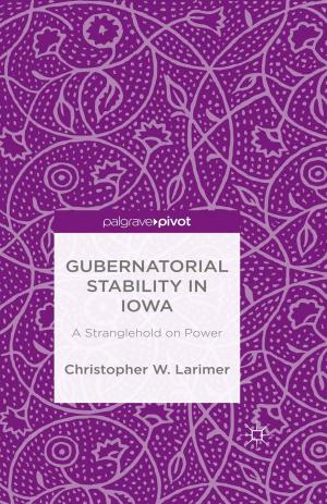 Book cover of Gubernatorial Stability in Iowa: A Stranglehold on Power